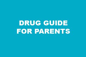Drug Guide for Parents